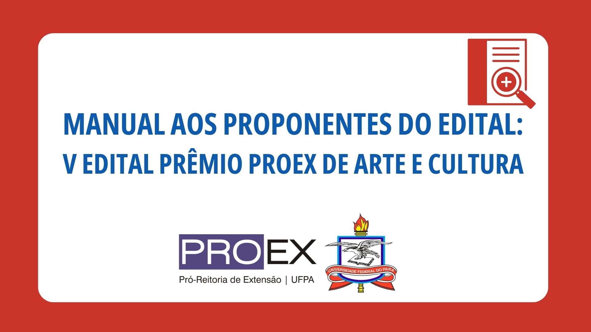MANUAL AOS PROPONENTES DO: V EDITAL PRÊMIO PROEX DE ARTE E CULTURA