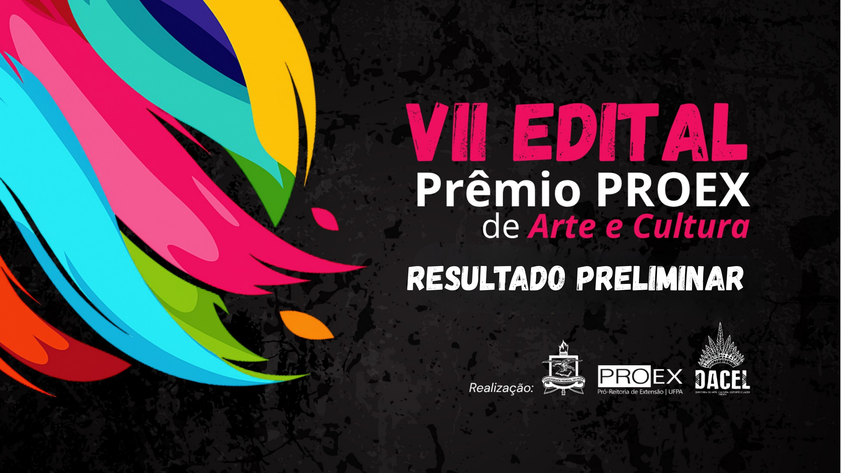 RESULTADO PRELIMINAR do VII EDITAL PRÊMIO PROEX DE ARTE E CULTURA/2025