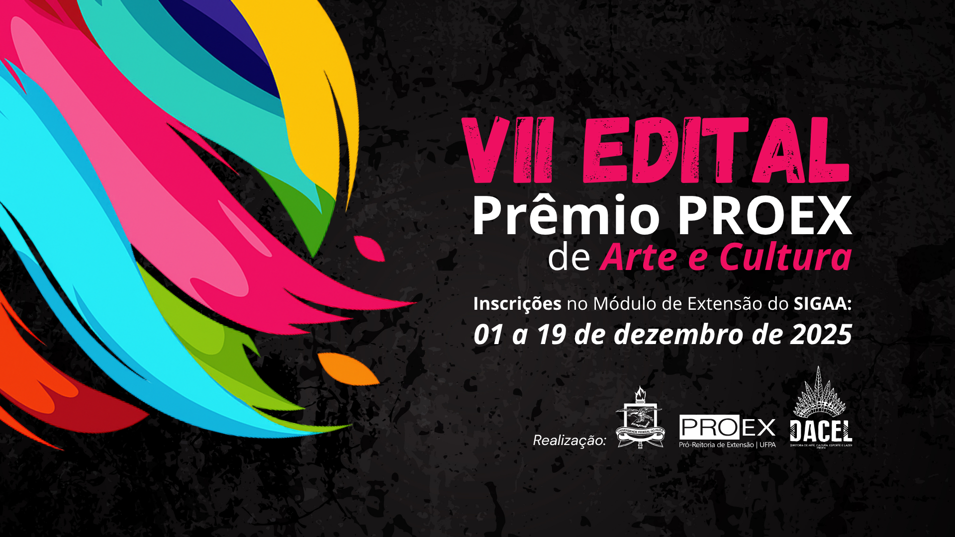 LANÇAMENTO EDITAL PROEX Nº 10/2025 - PRÊMIO PROEX DE ARTE E CULTURA/2025